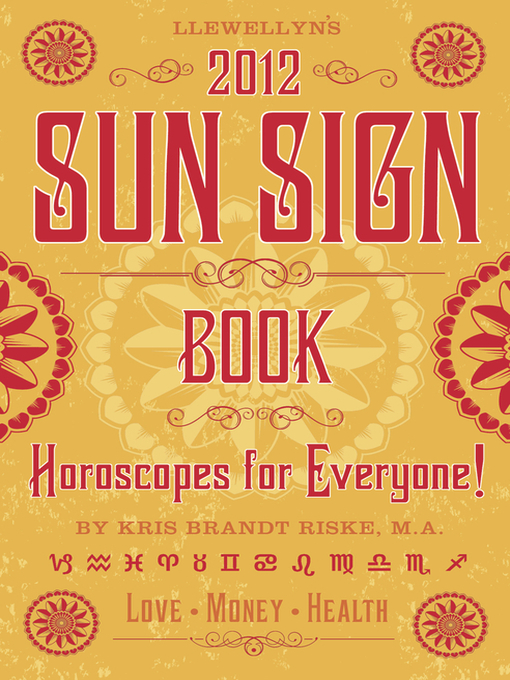 Title details for Llewellyn's 2012 Sun Sign Book: Horoscopes for Everyone by Kris Brandt Riske - Available